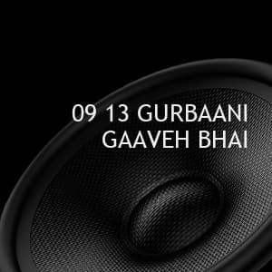 09 13 GURBAANI GAAVEH BHAI